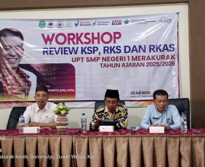 Workshop Review Kurikulum, Rencana Kegiatan Sekolah, dan RKAS di UPT SMPN 1 Merakurak